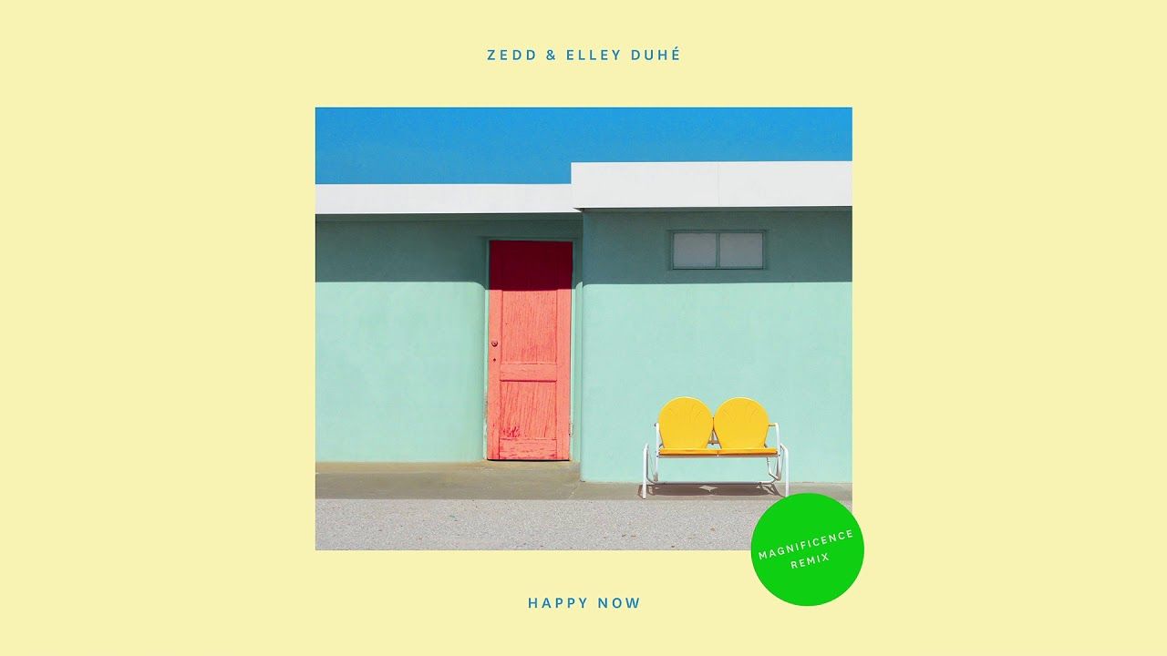 Zedd, Elley Duhé – Happy Now (Magnificence Remix)