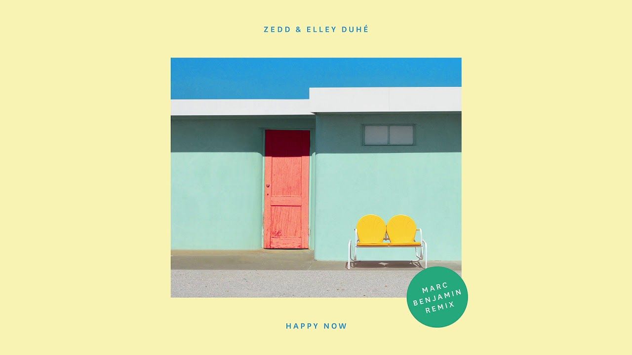 Zedd, Elley Duhé – Happy Now (Marc Benjamin Remix)
