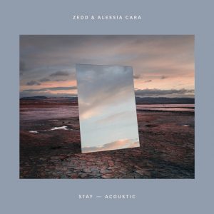 Zedd & Alessia Cara | Stay (Acoustic)
